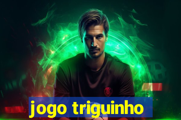 jogo triguinho